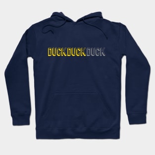 Duck duck goose? Hoodie